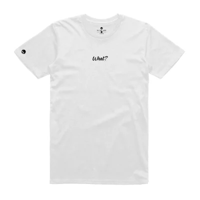What – UNISEX T-SHIRT
